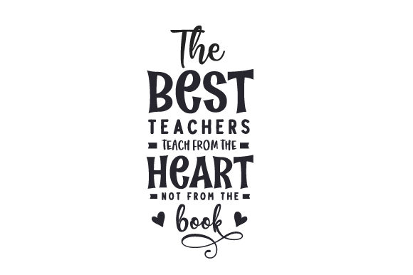 Best Teachers Teach from the Heart Design Review